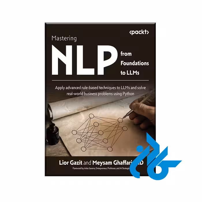 کتاب Mastering NLP from Foundations to LLMs با 50% تخفیف