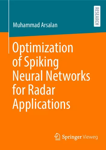 خرید و دانلود نسخه کامل کتاب Optimization of Spiking Neural Networks for Radar Applications