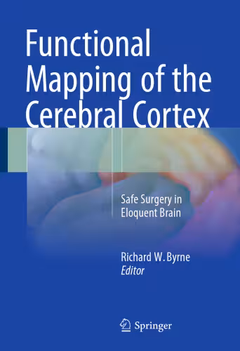 خرید و دانلود نسخه کامل کتاب Functional Mapping of the Cerebral Cortex: Safe Surgery in Eloquent Brain