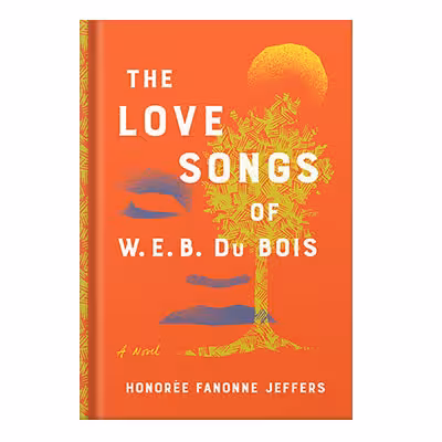 خرید و دانلود نسخه کامل کتاب The Love Songs of W.E.B. Du Bois by Honoree Fanonne Jeffers