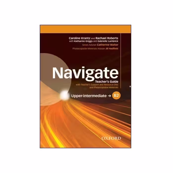 کتاب معلم نویگیت اپر اینترمدیت Navigate Upper Intermediate B2 Teachers Book
