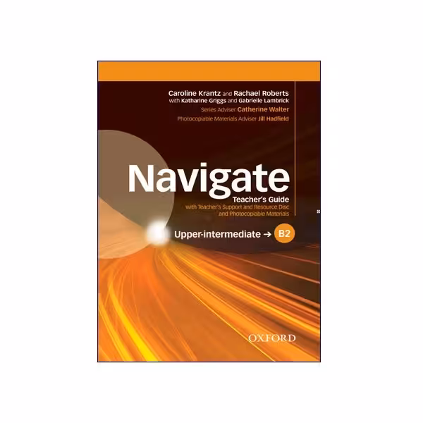 کتاب معلم نویگیت اپر اینترمدیت Navigate Upper Intermediate B2 Teachers Book