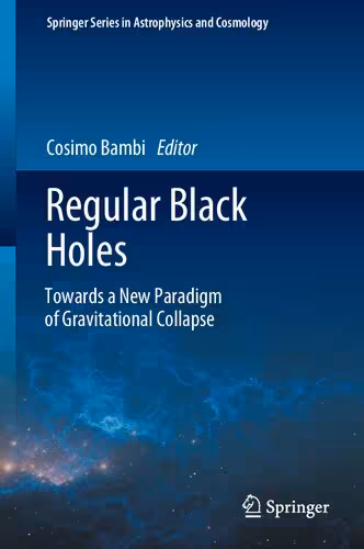 خرید و دانلود نسخه کامل کتاب Regular Black Holes: Towards a New Paradigm of Gravitational Collapse