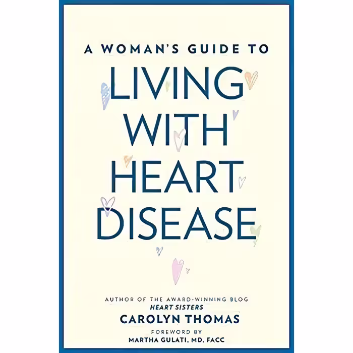 کتاب A Woman;s Guide to Living with Heart Disease اثر Carolyn Thomas and Martha Gulati انتشارات Johns Hopkins University Press
