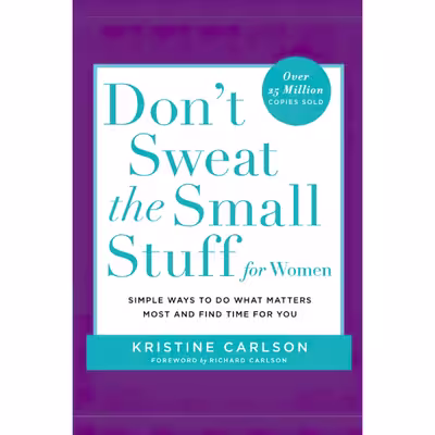 کتاب Don,t Sweat the Small Stuff for Women اثر Kristine Carlson انتشارات تازه ها