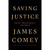کتاب Saving Justice اثر James Comey انتشارات Flatiron Books