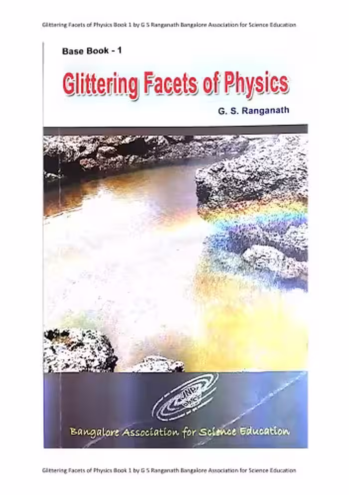 خرید و دانلود نسخه کامل کتاب Glittering Facets of Physics Book 1 by G S Ranganath Bangalore Association for Science Education