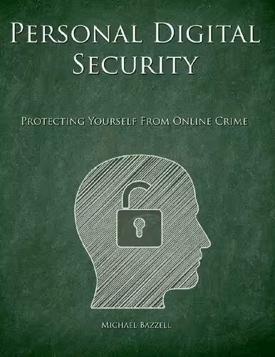 خرید و دانلود نسخه کامل کتاب Personal Digital Security: Protecting Yourself from Online Crime