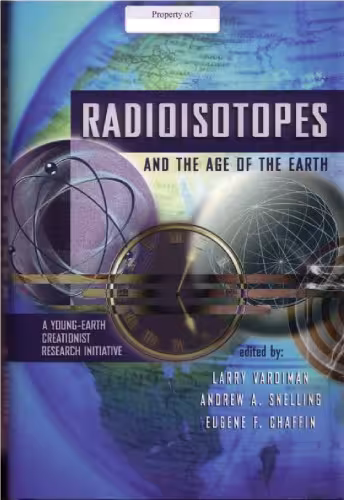 خرید و دانلود نسخه کامل کتاب Radioisotopes and the Age of the Earth: Creationist Research