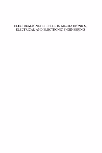 خرید و دانلود نسخه کامل کتاب Electromagnetic Fields in Mechatronics, Electrical And Electronic Engineering: Proceedings of Isef&#039;05 (Studies in Applied Electromagnetics and Mechanics) ... in Applied Electromagnetics and Mechanics)