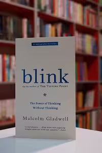 Blink – The Power of Thinking Without Thinking اثر Malcolm Gladwell