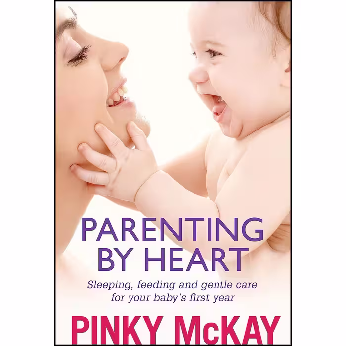 کتاب زبان اصلی Parenting by Heart اثر Pinky McKay