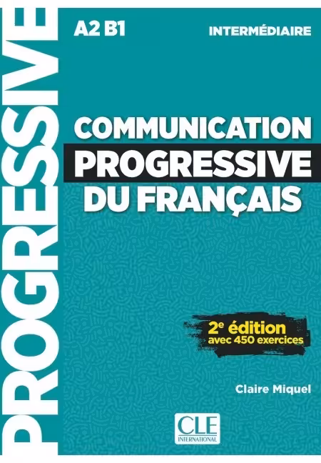 کتاب Communication progressive du français Niveau intermédiaire A2/B1 ( چاپ رنگی )