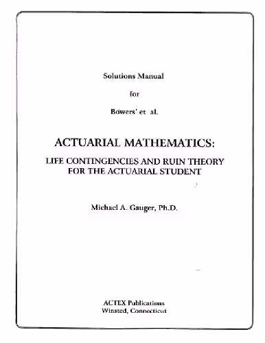 خرید و دانلود نسخه کامل کتاب Solutions manual for 'Actuarial Mathematics' by Browers et al