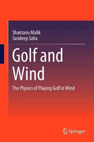 خرید و دانلود نسخه کامل کتاب Golf and Wind: The Physics of Playing Golf in Wind