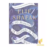 کتاب کتاب زبان انگلیسی 10 دقیقه و38ثانیه-10minutes 38seconds instrangs world اثر Elif Shafak نشر معیار علم