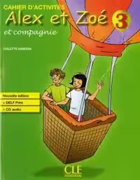 کتاب فرانسه کودکان الکس ات زوئه Alex et Zoe – Niveau 3 – Livre   Cahier d’activite