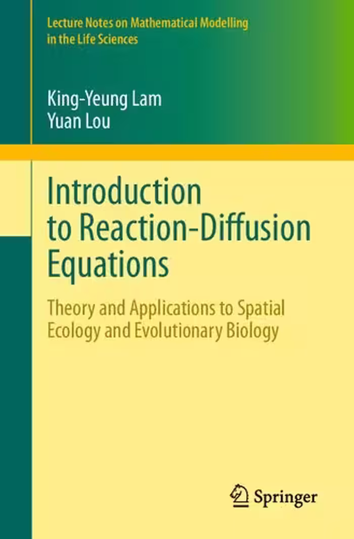 خرید و دانلود نسخه کامل کتاب Introduction to Reaction-Diffusion Equations: Theory and Applications to Spatial Ecology and Evolutionary Biology