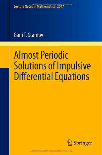 خرید و دانلود نسخه کامل کتاب Almost periodic solutions of impulsive differential equations