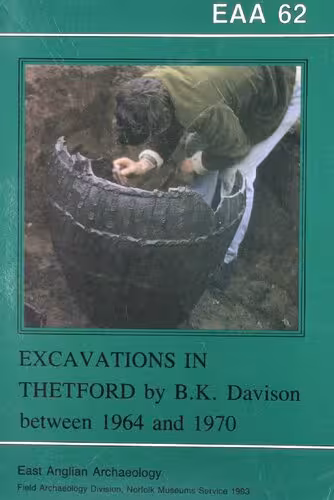 خرید و دانلود نسخه کامل کتاب Excavations in Thetford by B. K. Davison Between 1964 and 1970