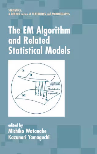 خرید و دانلود نسخه کامل کتاب The EM Algorithm and Related Statistical Models (Statistics: a Series of Textbooks and Monographs)