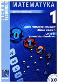 خرید و دانلود نسخه کامل کتاب Matematyka 1. Zakresy podstawowy i rozszerzony. Zbiór zadań dla liceum ogólnokształcącego, liceum profilowanego i technikum. Linia 1 ponadstandardowa