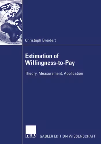 خرید و دانلود نسخه کامل کتاب Estimation of Willingness-to-Pay: Theory, Measurement, Application