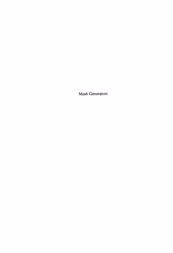خرید و دانلود نسخه کامل کتاب Mesh Generation: Application to Finite Elements, Second Edition