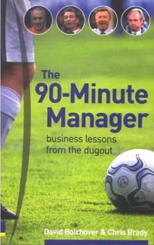 خرید و دانلود نسخه کامل کتاب 90-Minute Manager: Business Lessons from the Dugout