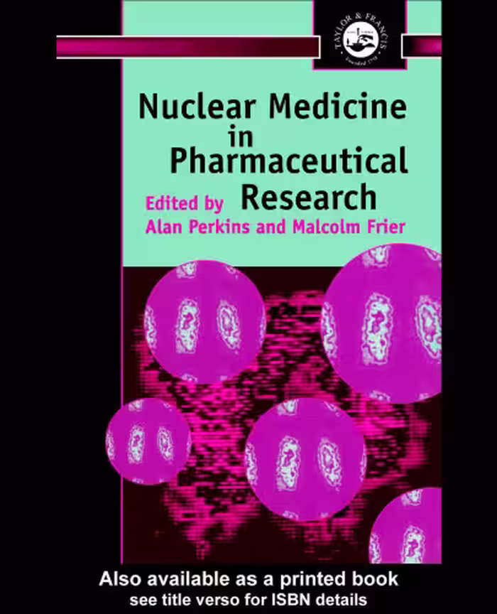خرید و دانلود نسخه کامل کتاب Nuclear Medicine in Pharmaceutical Research (TAYLOR &amp; FRANCIS SERIES IN PHARMACEUTICAL SCIENCES)