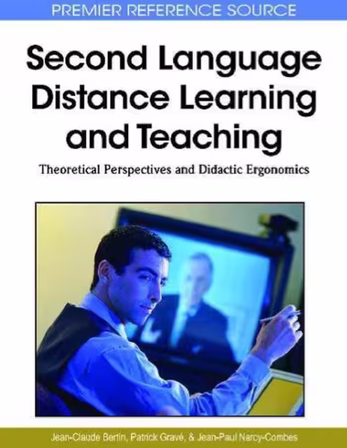 خرید و دانلود نسخه کامل کتاب Second Language Distance Learning and Teaching: Theoretical Perspectives and Didactic Ergonomics