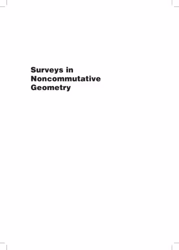 خرید و دانلود نسخه کامل کتاب Surveys in noncommutative geometry: proceedings from the Clay Mathematics Institute Instructional Symposium, held in conjuction with the AMS-IMS-SIAM Joint Summer Research Conference on Noncommutative Geometry, June 18-29, 2000, Mount Holyoke College, South Hadley, MA