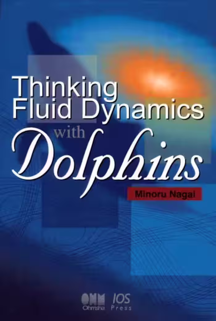 خرید و دانلود نسخه کامل کتاب Thinking Fluid Dynamics With Dolphins (Stand Alone)
