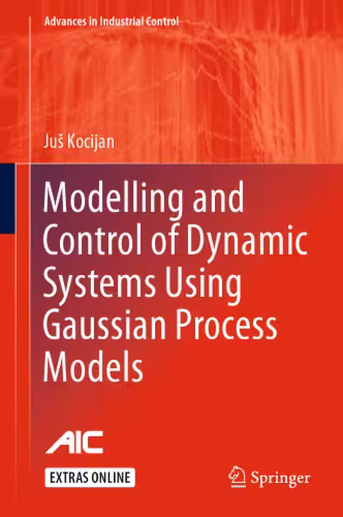 خرید و دانلود نسخه کامل کتاب Modelling and Control of Dynamic Systems Using Gaussian Process Models