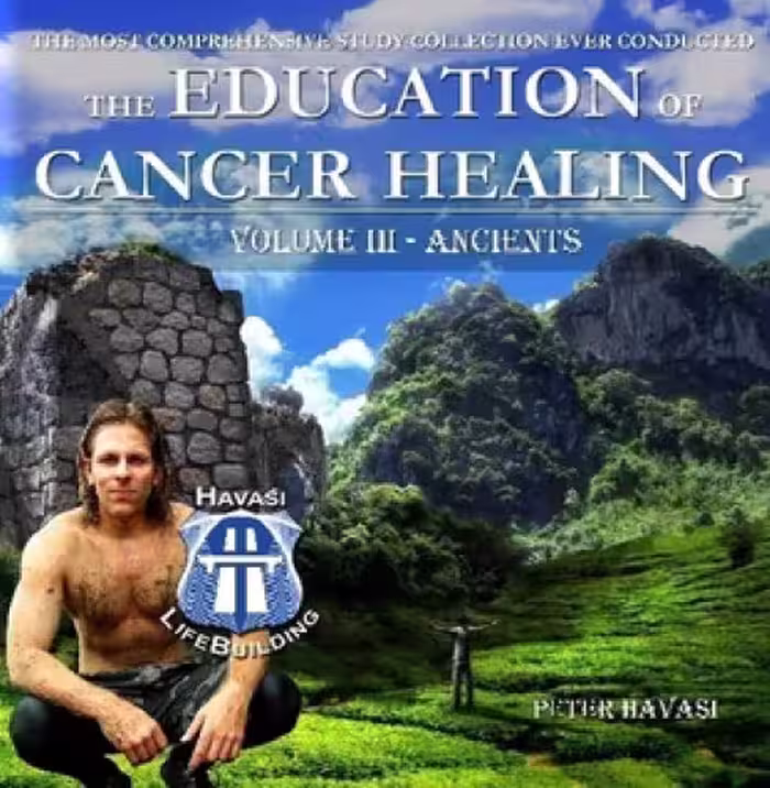خرید و دانلود نسخه کامل کتاب Education of Cancer Healing Vol. III - Ancients