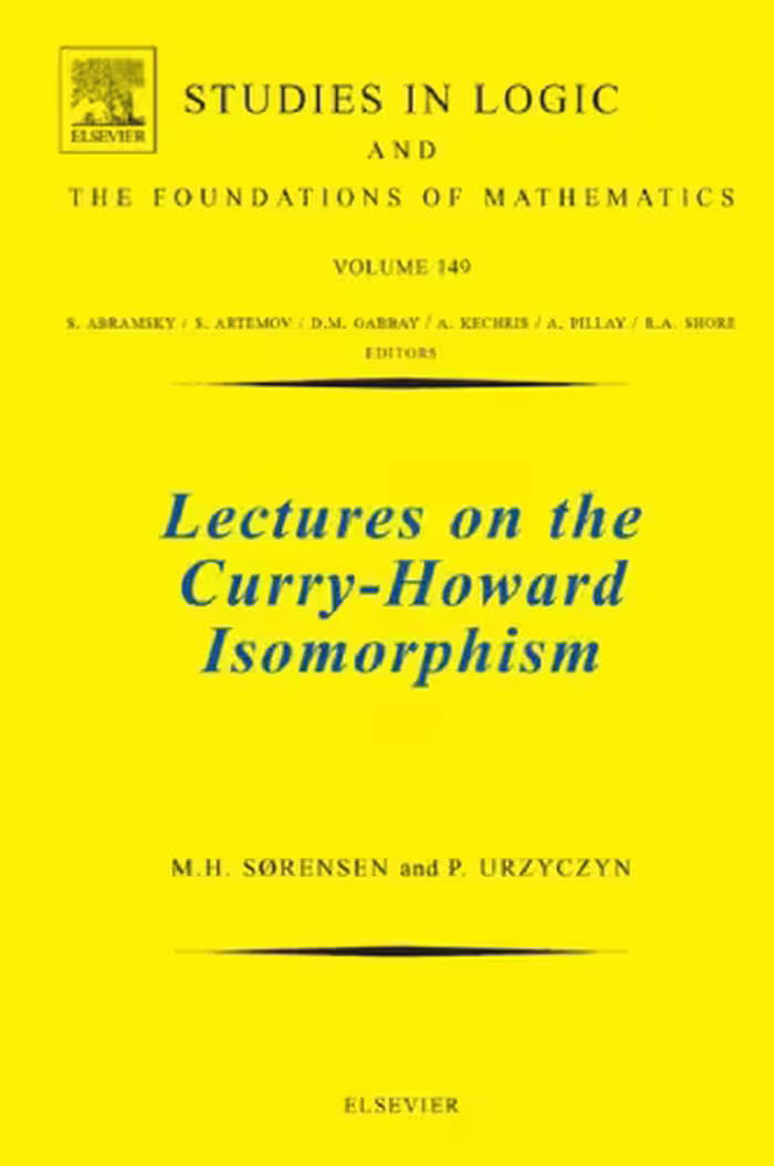 خرید و دانلود نسخه کامل کتاب Lectures on the Curry-Howard Isomorphism