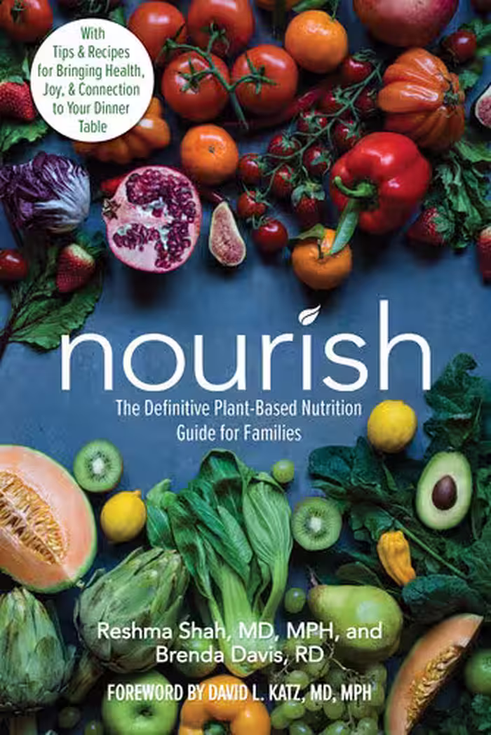 خرید و دانلود نسخه کامل کتاب Nourish: The Definitive Plant-Based Nutrition Guide for Families--With Tips &amp; Recipes for Bringing Health, Joy, &amp; Connection to Your Dinner Table