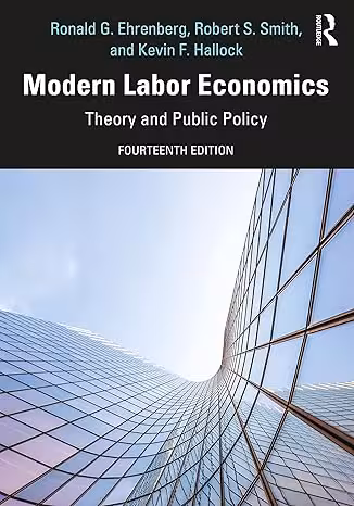 خرید و دانلود نسخه کامل کتاب Modern Labor Economics: Theory and Public Policy (14th Edition) - Pdf