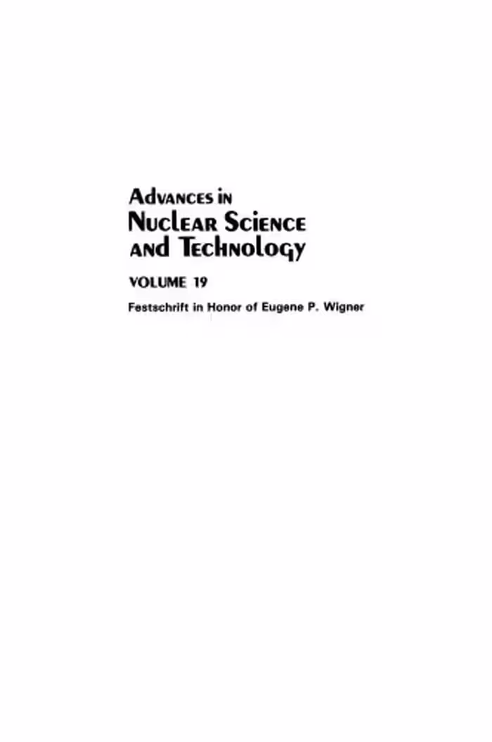 خرید و دانلود نسخه کامل کتاب Advances in Nuclear Science and Technology: Festschrift in Honor of Eugene P. Wigner