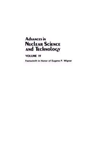 خرید و دانلود نسخه کامل کتاب Advances in Nuclear Science and Technology: Festschrift in Honor of Eugene P. Wigner