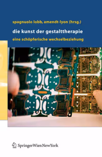 خرید و دانلود نسخه کامل کتاب Die Kunst der Gestalttherapie: Eine schöpferische Wechselbeziehung