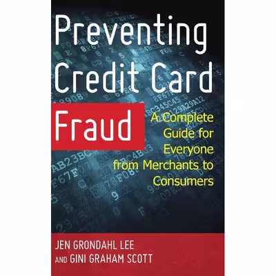 کتاب Preventing Credit Card Fraud اثر Jen Grondahl Lee and Gini Graham Scott انتشارات Rowman &amp; Littlefield Publishers