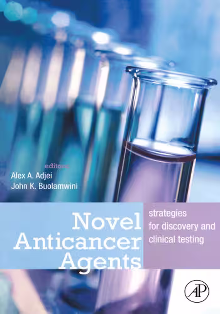 خرید و دانلود نسخه کامل کتاب Novel Anticancer Agents: Strategies for Discovery and Clinical Testing