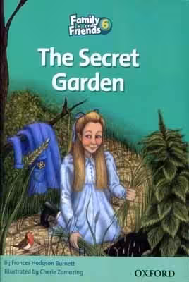 فمیلی اند فرندز ریدرز 6 | کتاب داستان انگلیسی Family and Friends readers 6: The Secret Garden
