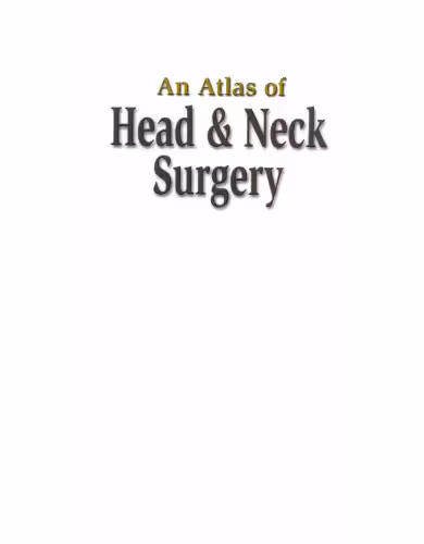 خرید و دانلود نسخه کامل کتاب An Atlas of Head and Neck Surgery vol.2, 4e