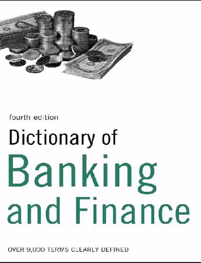 خرید و دانلود نسخه کامل کتاب Dictionary of Banking and Finance -   Pdf