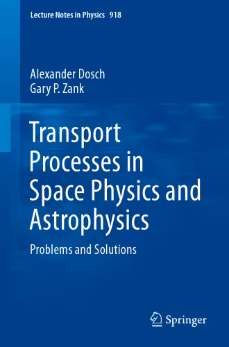 خرید و دانلود نسخه کامل کتاب Transport Processes in Space Physics and Astrophysics : Problems and Solutions