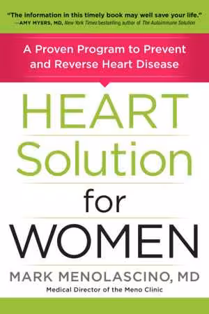 [EPUB] دانلود کتاب Heart Solution For Women - A Proven Program To Prevent And Reverse Heart Disease, 2020;2018