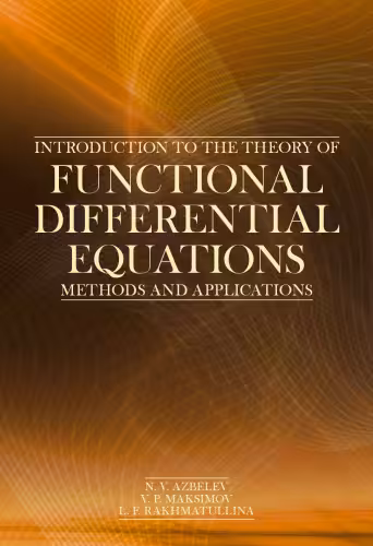 خرید و دانلود نسخه کامل کتاب Introduction to The Theory of Functional Differential Equations: Methods and Applications (Contemporary Mathematics and Its Applications Book Series)