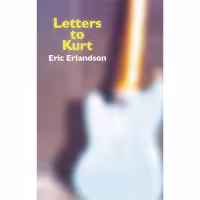 کتاب زبان اصلی Letters to Kurt اثر Eric Erlandson انتشارات Akashic Books